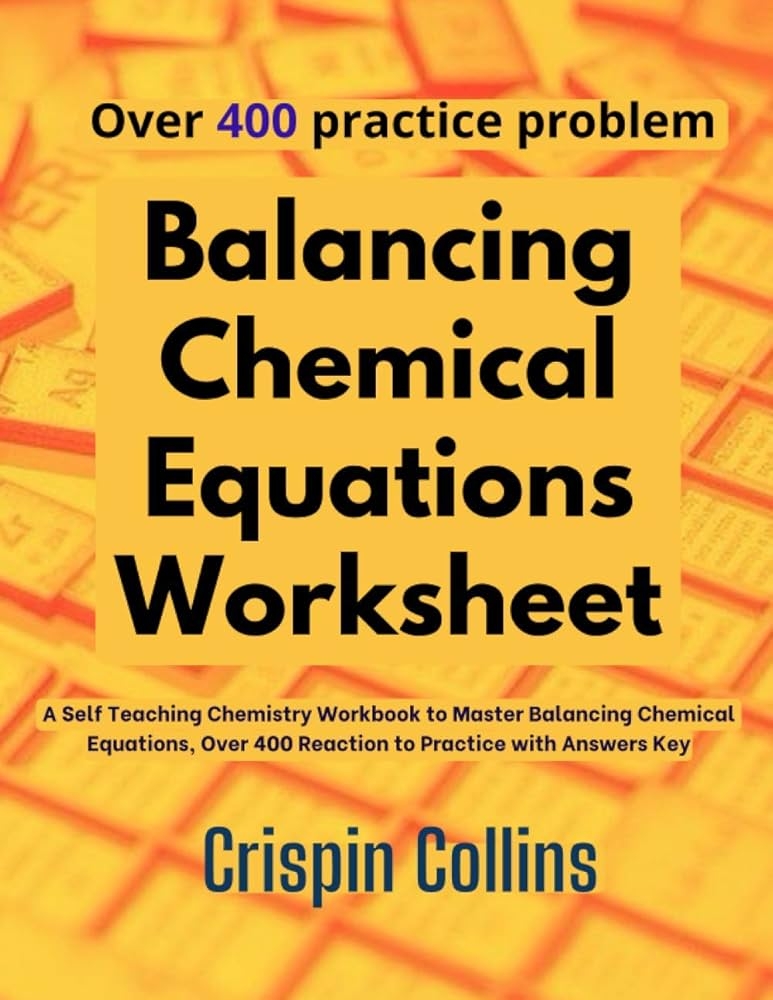 Balancing Chemical Equations Worksheet A Self Teaching Chemistry 