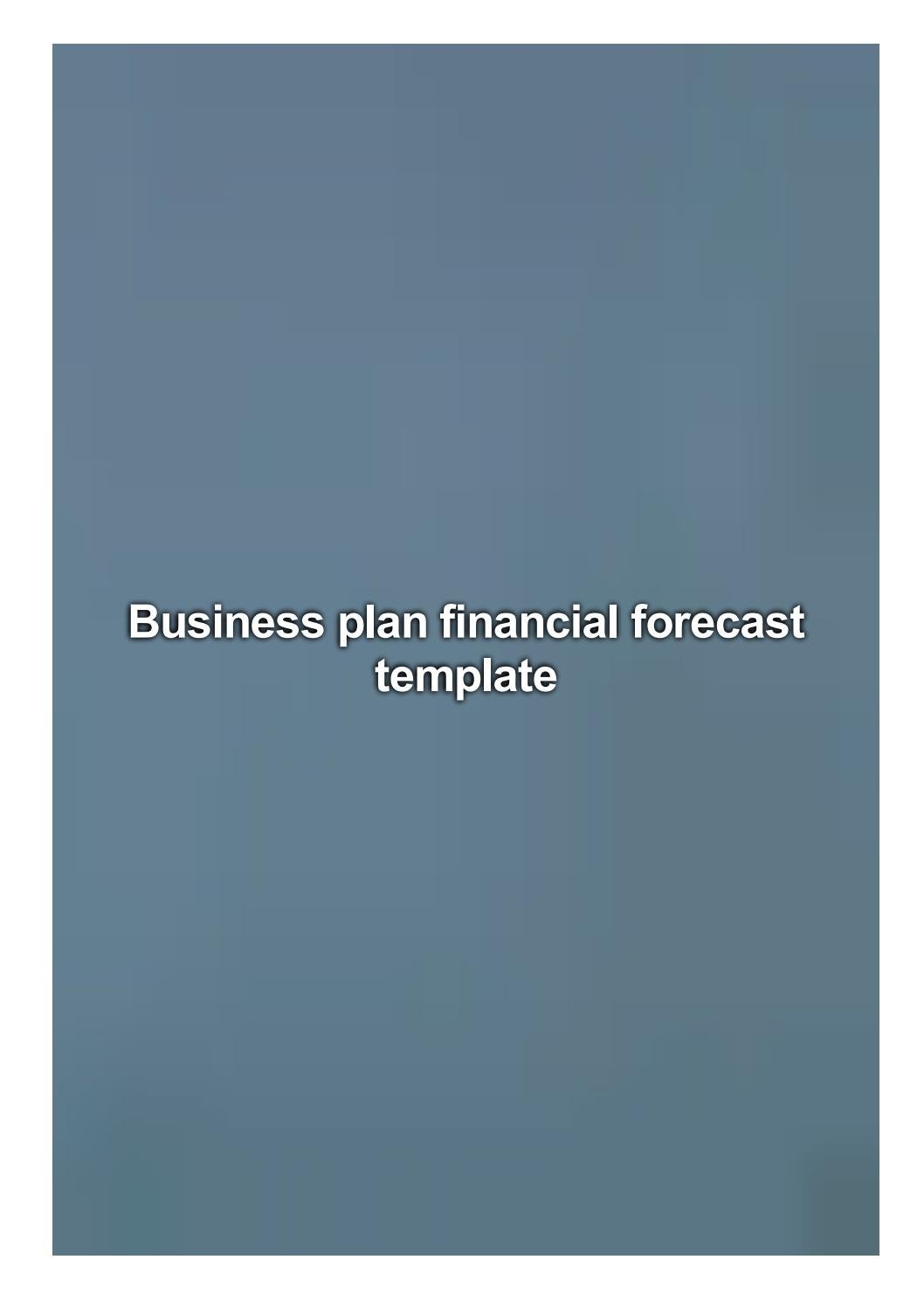 Business Plan Financial Forecast Template By Love Jessica Issuu