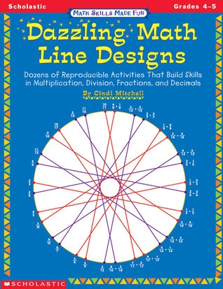 Dazzling Math Line Designs Grades 4 5 By Cindi Mitchell Goodreads