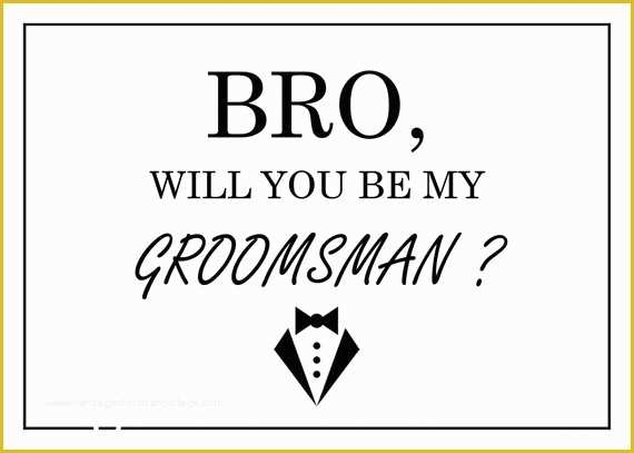 Free Groomsman Card Template Of Printable Bro Will You Be My Groomsman