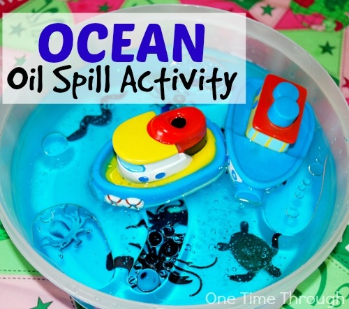 Inspiring Kids To Protect Our Oceans Oil Spill Activity One Time Through