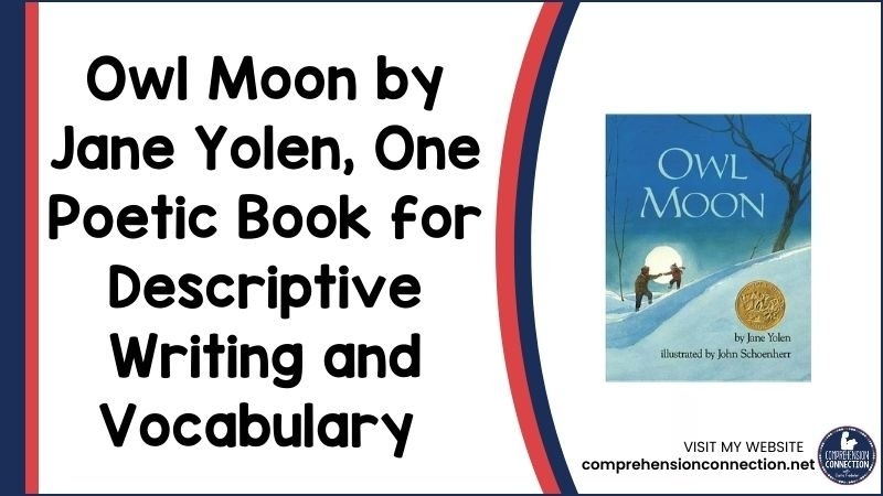 Owl Moon By Jane Yolen A Poetic Book For Description And Vocabulary 